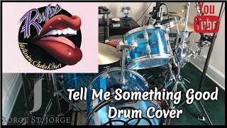 Rufus (featuring Chaka Khan) - Tell Me Something Good Drum Cover