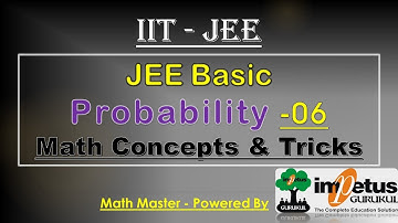 IIT - JEE  Concept | Basic Concept & Trick of Probability | IIT-JEE Probability 06 | Impetus Gurukul
