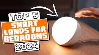 Top 5 smart lamps for bedrooms 2024  SMART LIGHTING