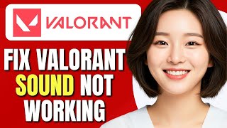 Sports Performance How To Fix Valorant Sound Not Working | Fix Valorant Audio Problem | Easy Tutorial