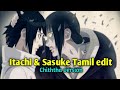 Itachi  sasuke brotherhood tamil edit itachiedits itachiandsasuke narutowhatsappstatus