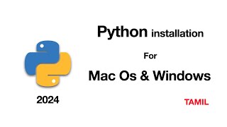 Python installation 2024 for MacBook /windows [ Tamil ]
