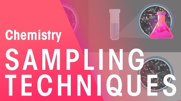Sampling Techniques | Chemical Calculations | Chemistry | FuseSchool
