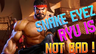 Street Fighter 6 🔥 Snake Eyez RYU Is Not BAD !