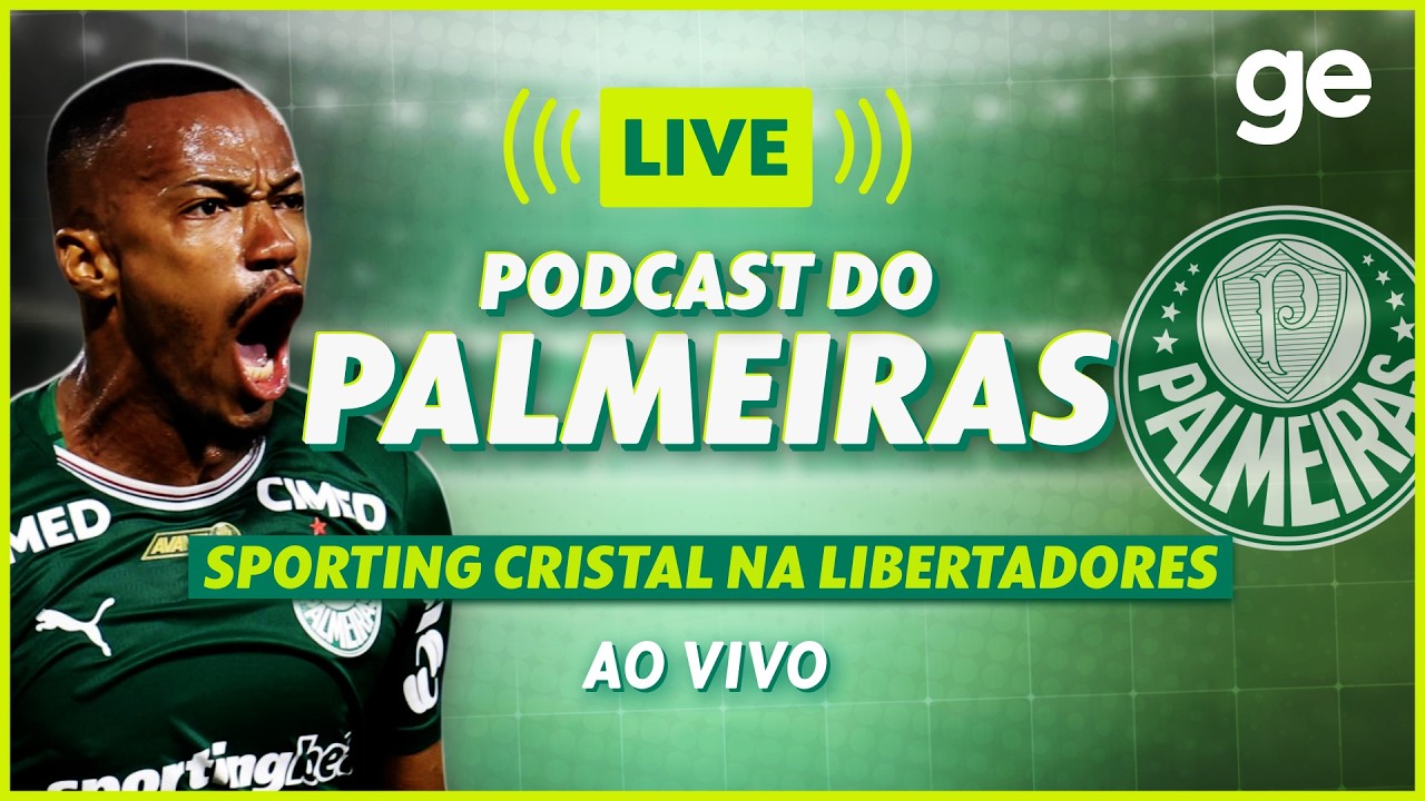 AO VIVO! GE PALMEIRAS ANALISA DUELO CONTRA O SPORTING CRISTAL PELA LIBERTADORES #podcast | ge.globo