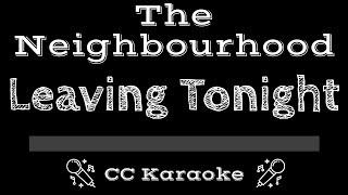 The Neighbourhood • Leaving Tonight (CC) [Karaoke Instrumental Lyrics] Resimi