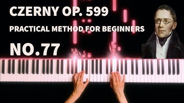 Carl Czerny - Practical Method for Beginners on the Piano, Op.599, No.77