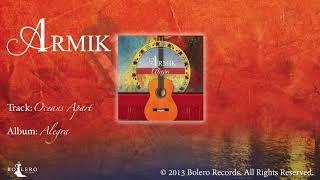 Armik – Oceans Apart - OFFICIAL -  Nouveau Flamenco - Spanish Guitar chords