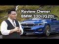 BMW 330i (G20) - Review Owner, sesi sembang santai