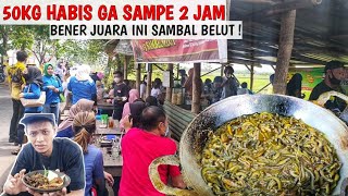 KULINER ENAK DI SOLO | GA NYAMPE 2 JAM LUDESSS 50KG SAMBAL BELUT !! FIX, HARUSNYA VIRAL SIH INI !