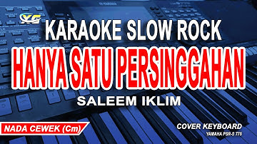 Saleem Iklim - Hanya Satu Persinggahan Karaoke Slow Rock (Nada Wanita)