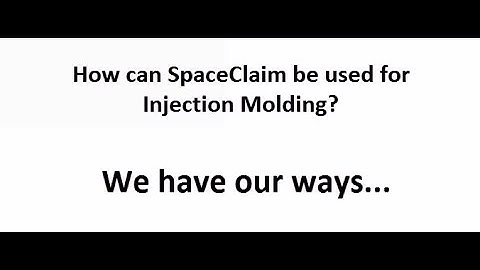 Top 5 Ways SpaceClaim Can Help CAE Work in Injection Molding