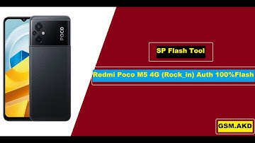 Redmi Poco M5 4G (Rock_in) Auth 100% Flash SP Flash Tool #gsmakd @GSMAKD