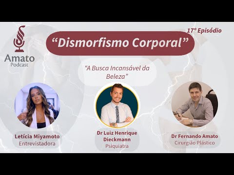 Dismorfismo Corporal e BELEZA: AmatoCast Ep 17