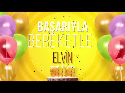 İyi ki doğdun ELVİN - İsme Özel Doğum Günü Şarkısı (FULL VERSİYON)