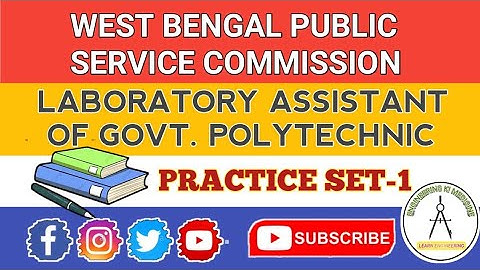 PRACTICE SET-1 II WBPSC LABORATORY ASSISTANT OF GOVT. POLYTECHNIC