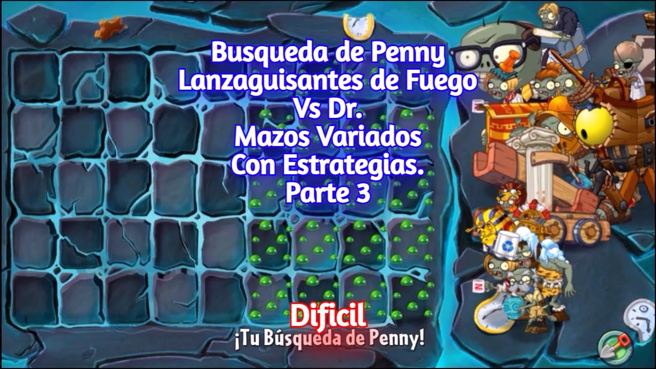 PVZ 2 [Dificil][Parte 3][Busqueda de Lanzaguisantes de Fuego Vs Dr ...
