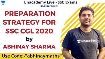 Preparation Strategy for SSC CGL 2020 | Unacademy Live - SSC Exams | Abhinay Sharma