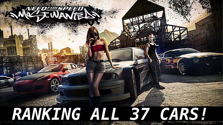 Top xe trong need for speed most wanted 2023 năm 2024