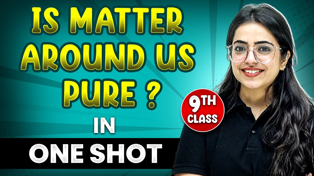 IS MATTER AROUND US PURE In 1 Shot FULL Chapter Coverage Concepts is-matter-around-us-pure-in-1-shot-full-chapter-coverage-concepts