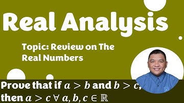 Prove that if 𝒂 is greater than 𝒃 and 𝒃 is greater than 𝒄, then 𝒂 is greater than 𝒄 ∀ 𝒂, 𝒃, 𝒄 ∈ ℝ