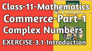 Class-11|#commerce |Mathematics |Complex Numbers| Exercise-3.1|Maharashtra Board|#complex_numbers