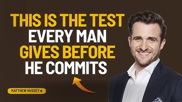 The Hidden Test Men Use Before Choosing “The One | Matthew Hussey