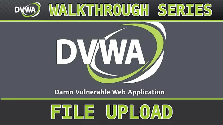 5 - File Upload (low/med/high) - Damn Vulnerable Web Application (DVWA)