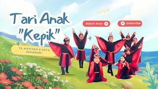 TARI ANAK 'KEPIK' persembahan TK Aisyiyah 2 Kota Sukabumi