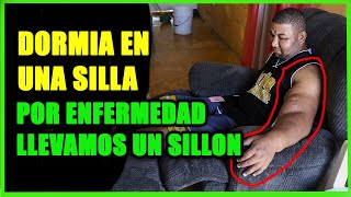 Condenado A Dormir En Una Silla Por Enfermedad Y Le Llvamos Un Sillon