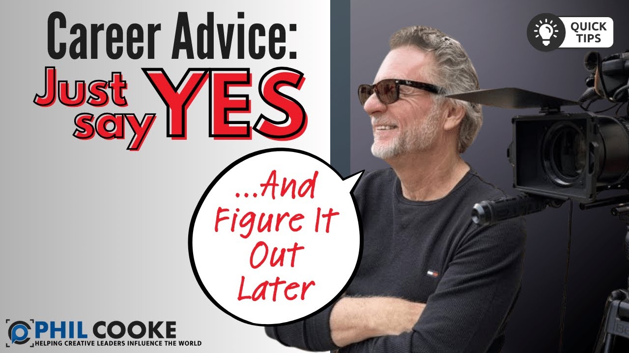 Career Advice: Say Yes to Opportunities (and Figure It Out Later)