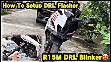 Yamaha R15M DRL Flasher 😍| How To Setup Drl Blinker on R15m