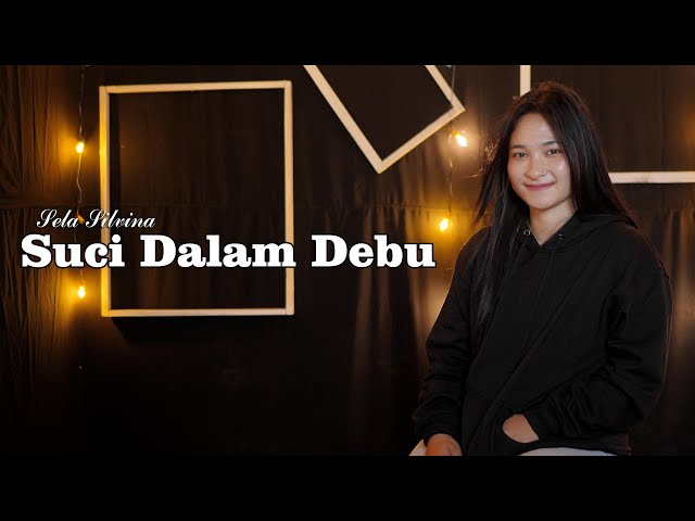 SUCI DALAM DEBU ~ IKLIM ~ Sela Silvina Daily || Cover Akustik class=