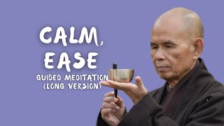 Calm  Ease (long version) | Meditation Guided by Thich Nhat Hanh