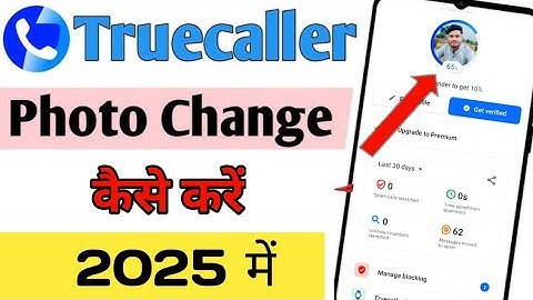 Truecaller Me Apna Photo Kaise Change Kare | How To Change Photo In Truecaller |#truecaller