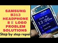 Samsung B313 headphones 🎧 logo problem solutions step by step repair
