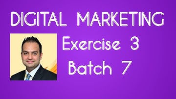 Digiskills Digital Marketing Exercise 3 Batch 7 | Solved Digiskills Exercise No. 3 Batch No. 7