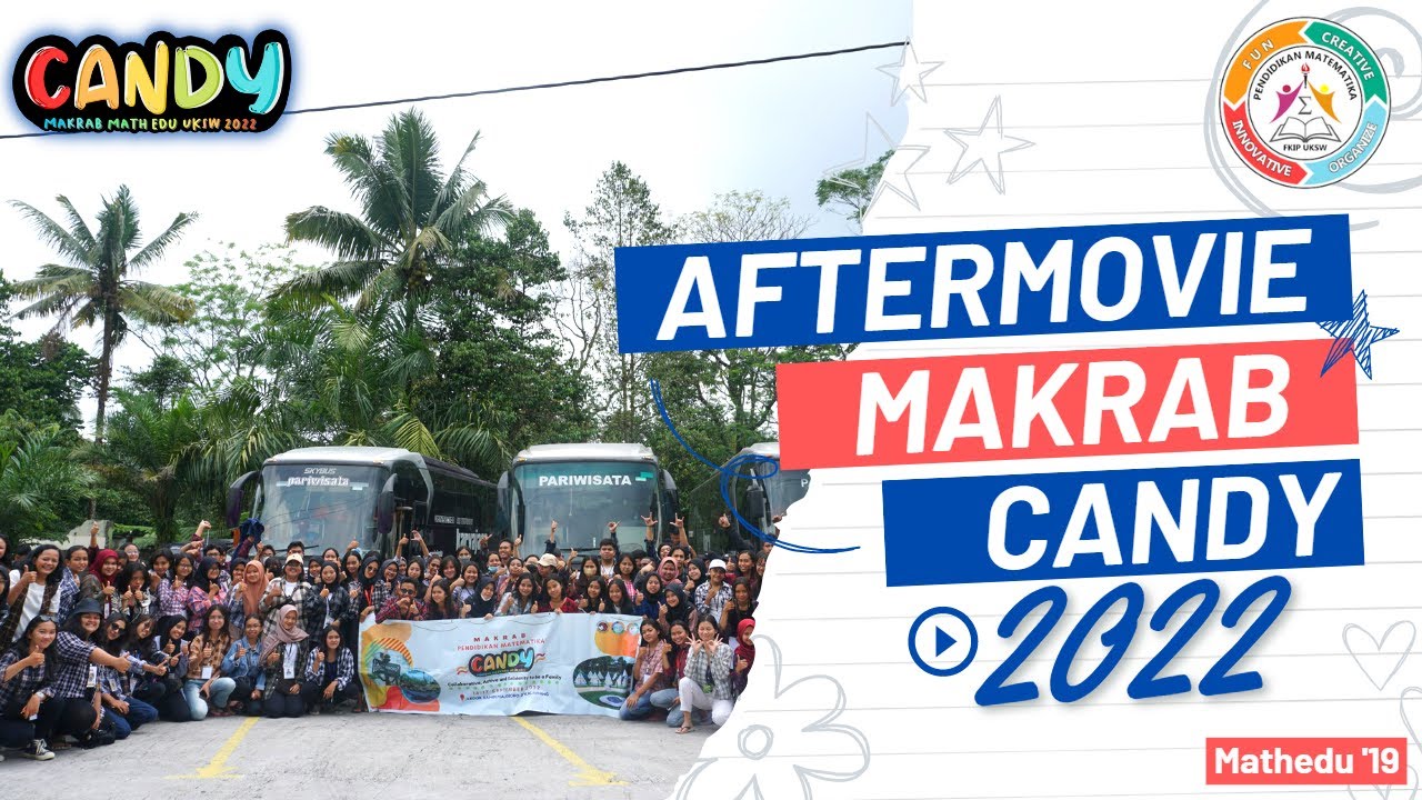 AFTERMOVIE MAKRAB CANDY PENDIDIKAN MATEMATIKA UKSW 2022 - YouTube