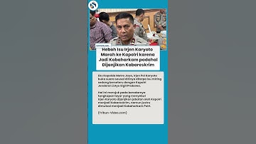 Isu Ketegangan Irjen Karyoto dengan Kapolri, Dijanjikan Kabareskrim, Malah Dapat Jabatan Kabaharkam!