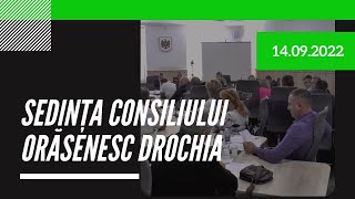 Sedinta consiliului orasenesc Drochia 14 septembrie 2022 / Drochia TV