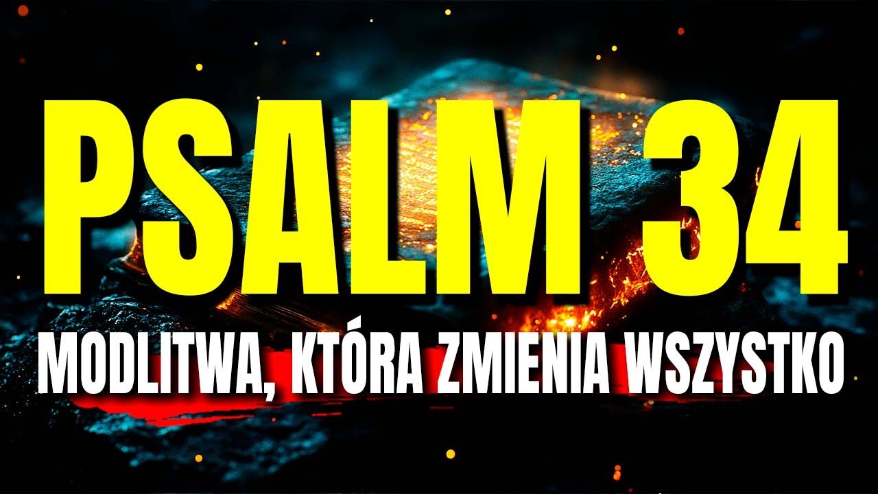 PSALM 34: Potężna Modlitwa Która Odmieni Twoje Życie | Codzienna Duchowa Odnowa