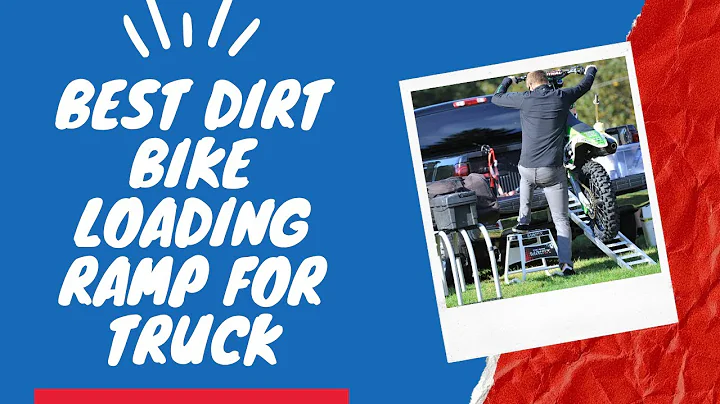 Best Dirt Bike Loading Ramp for Truck