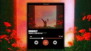 Unholy (Daddy's reply) - [VIDKEN x GUN BOI KAZ Remix] (s l o w e d & r e v e r b )