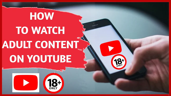 How to Watch Adult-Only Videos on YouTube