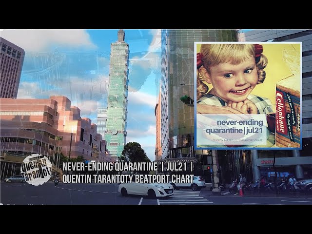 Never-ending Quarantine | JUL21 | Quentin Tarantoty Beatport Chart