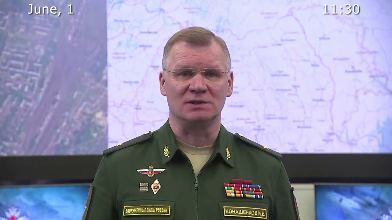 Briefing by Russian Defence Ministry June 1, 2022