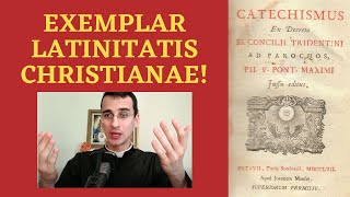 De Catechismi Romani elegantia || The Elegance of the Roman Catechism
