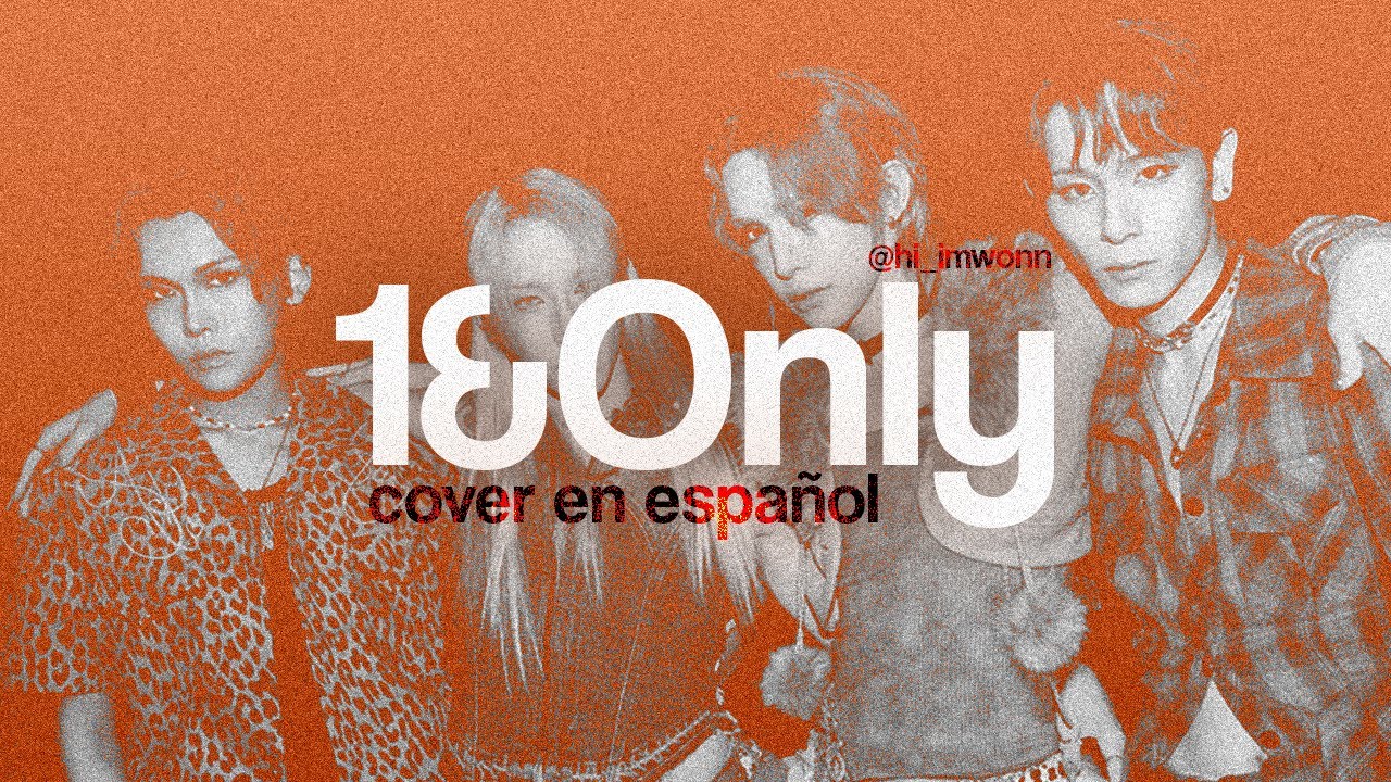 1&Only - XLOV (Cover en Español) @hi_imwonn 🌹🔥
