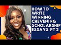 HOW TO WRITE CHEVENING SCHOLARSHIP ESSAYS. CAREER PLAN AND STUDY IN THE UK ESSAYS.