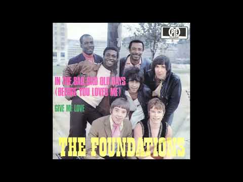 The Foundations - In The Bad, Bad Old Days (Before You Loved Me) - 1969